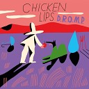 Chicken Lips - D R O M P Amine Edge Dance Remix