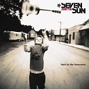 Seven and The Sun - Say It s So