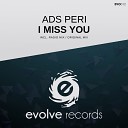 Ads Peri - I Miss You Original Mix