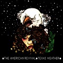 The American Revival feat Jaimee Harris - Texas Weather Duet Version
