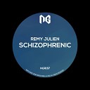 Remy Julien - Schizophrenic Original Mix