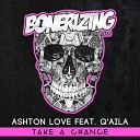 Ashton Love feat Q Aila - Take A Chance Original Mix