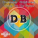 Bruno Oliver - Living For The Future Original Mix
