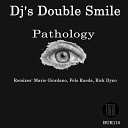 Dj s Double Smile - Pathology Original Mix