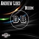 Andrew Loko - Boom Original Mix