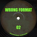 Wrong Format - 02 B Original Mix