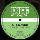 Arie Mando - You Just Don t Know Max Telaer Remix