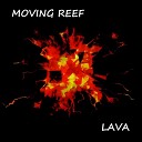 Moving Reef - Moving Along Original Mix