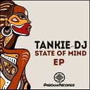 Tankie Dj - State of Mind Original Mix