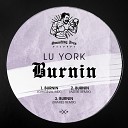 Lu York - Burnin Original Mix