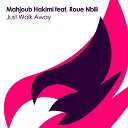 Mahjoub Hakimi feat Roue Nbili - Just Walk Away Original Mix