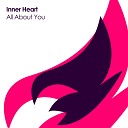 Inner Heart - All About You Original Mix