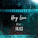 Penny Harlin Klass1kko feat Illi - Hey Love feat Illi