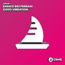 Enrico Bsj Ferrari - Good Vibration Radio Edit