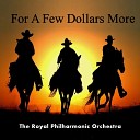 The Royal Philharmonic - For a Few Dollars More Theme