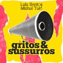 Lulu Santos feat Michel Tel - Gritos Sussurros