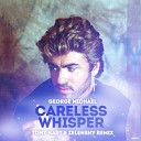George Michael - Careless Whisper Tony Kart Zelensky Remix