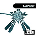 Alex Lo Faro - A Little Deeper Original Mix