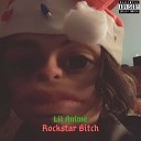 Lil Anime - Rockstar Bitch