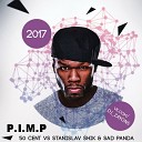 50 Cent vs Stanislav Shik Sad Panda P I M P DJ Kuznetsoff DJ Fiolet… - P I M P DJ Kuznetsoff DJ Fiolet Mash Up