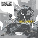 Molotov Speaker - Hardcore Recovery Original Mix