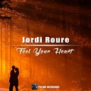 Jordi Roure - Feel Your Heart Original Mix