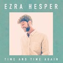 Ezra Hesper - Drunk on You