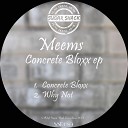 Meems - Why Not Original Mix