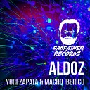 Yuri Zapata Macho Iberico - Aldoz Original Mix