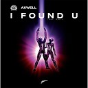Axwell feat Max C - I Found U Extended Mix