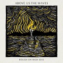 Above Us the Waves - Afterlife