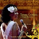 Teresa Cristina feat Grupo Semente - A Borboleta e o Passarinho Ao Vivo