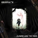 Grimfaith - Flower and the Bone feat Lisa Johansson…