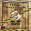 FATmike - Never Let You Go Radio Mix