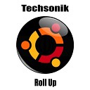 Techsonik - Roll Up18 Original Mix