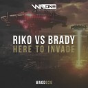 Riko Brady - Here To Invade Extended Mix