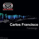 Carlos Francisco - Fandango Original Mix