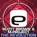 Scott Brown M Project - The Revolution Original Mix
