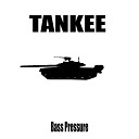 Tankee - Bass Pressure1 Original Mix