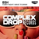 BSH - Move To Down Original Mix