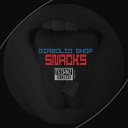 Diabolic Shop - Snacks Original Mix