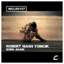 Robert Mash Tomcik - Break Back Dance Original Mix