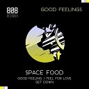 Space Food - Get Down Original Mix