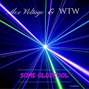 WTW Alex Voltage - Some Oldzkool Original Mix