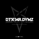 DTX Mr Dymz - Condemned Asakvsa Remix