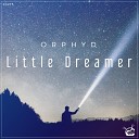 Orphyd - Little Dreamer Original Mix