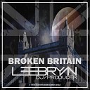 Lee Bryan DJ - Broken Britain Original Mix