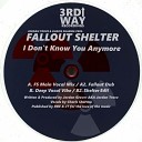 Fallout Shelter - I Don t Know You Anymore Deep Vocal Vibe