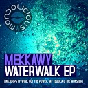 MEKKAWY - Drips Of Wine Original Mix