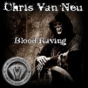 Chris Van Neu - Blood Raving Alex Turner Remix